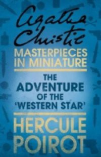 Adventure of the 'Western Star': A Hercule Poirot Short Story