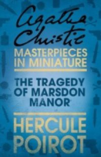 Tragedy of Marsdon Manor: A Hercule Poirot Short Story