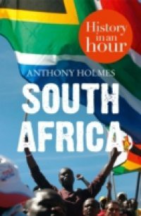 South Africa: History in an Hour