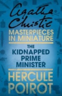 Kidnapped Prime Minister: A Hercule Poirot Short Story