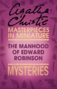 Manhood of Edward Robinson: An Agatha Christie Short Story