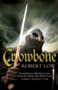 Crowbone (The Oathsworn Series, Book 5)