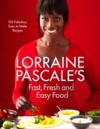 Lorraine Pascale's Fast, Fresh and Easy Food