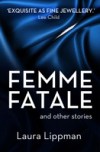 Femme Fatale and other stories