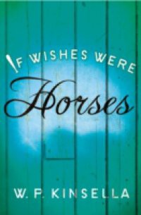 If Wishes Were Horses