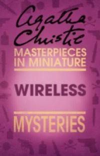 Wireless: An Agatha Christie Short Story