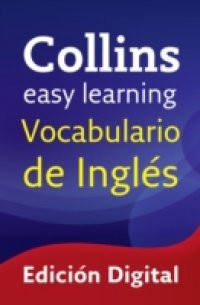 Easy Learning Vocabulario de ingles (Collins Easy Learning English)