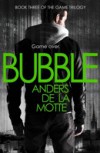 Bubble (The Game Trilogy, Book 3)