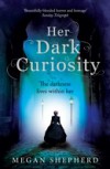 Her Dark Curiosity