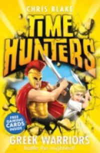 Greek Warriors (Time Hunters, Book 4)