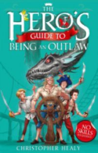 Hero's Guide to Being an Outlaw