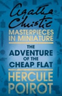 Adventure of the Cheap Flat: A Hercule Poirot Short Story
