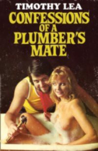 Confessions of a Plumber's Mate (Confessions, Book 13)