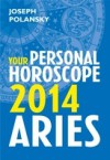 Aries 2014: Your Personal Horoscope