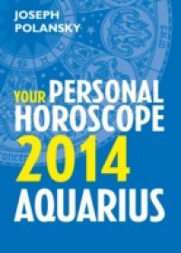 Aquarius 2014: Your Personal Horoscope