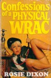 Confessions of a Physical Wrac (Rosie Dixon, Book 6)