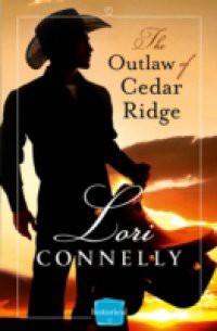 Outlaw of Cedar Ridge: HarperImpulse Historical Romance (The Men of Fir Mountain, Book 1)