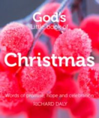 God's Little Book of Christmas: Words of promise, hope and celebration