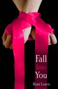 Fall Into You (Loving on the Edge, Book 3)