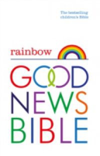 Rainbow Good News Bible (GNB): The Bestselling Children's Bible