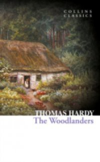 Woodlanders (Collins Classics)