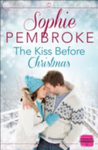 Kiss Before Christmas: A Christmas Romance Novella