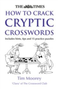 Times How to Crack Cryptic Crosswords