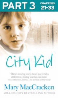 City Kid: Part 3 of 3