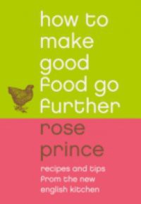 How To Make Good Food Go Further