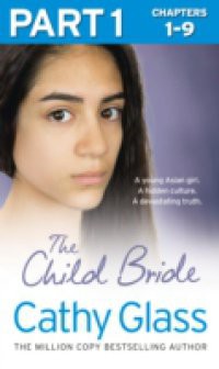 Child Bride: Part 1 of 3