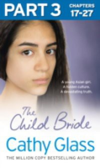 Child Bride: Part 3 of 3