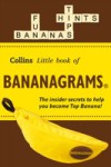 BANANAGRAMS(R): The Insider Secrets to Help you Become Top Banana! (Collins Little Books)