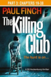 Killing Club (Part Three: Chapters 19-38)