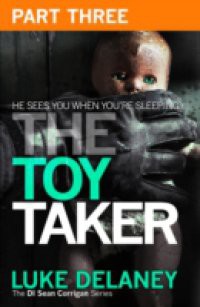 Toy Taker: Part 3, Chapter 6 to 9