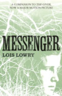 Messenger (The Giver Quartet)