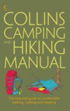 Collins Complete Hiking and Camping Manual: The essential guide to comfortable walking, cooking and sleeping