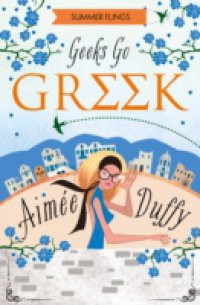 Geeks Go Greek (Summer Flings, Book 4)