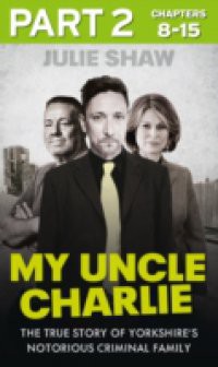 My Uncle Charlie – Part 2 of 3 (Tales of the Notorious Hudson Family, Book 2)