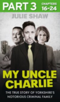 My Uncle Charlie – Part 3 of 3 (Tales of the Notorious Hudson Family, Book 2)