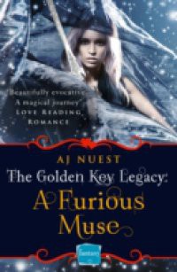 Furious Muse: HarperImpulse Fantasy Romance (A Serial Novella) (The Golden Key Legacy, Book 1)