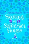 Skating at Somerset House (A Christmas Short Story)