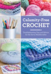 Calamity-Free Crochet