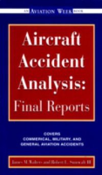 Aircraft Accident Analysis: Final Reports