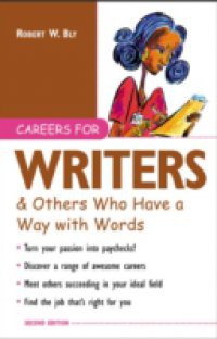 Careers for Writers & Others Who Have a Way with Words