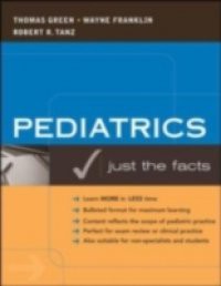 Pediatrics: Just the Facts