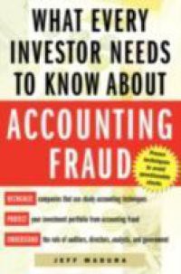 What Every Investor Needs to Know About Accounting Fraud