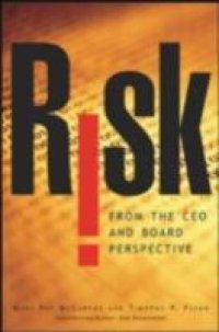 Risk From the CEO and Board Perspective: What All Managers Need to Know About Growth in a Turbulent World