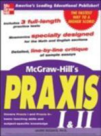McGraw-Hill's Praxis I & II Exam