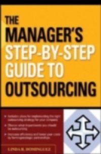 Manager's Step-by-Step Guide to Outsourcing