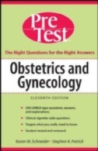 Obstetrics and Gynecology: PreTest Self-Assessment & Review, Eleventh Edition